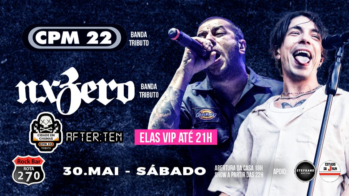 Imagem do evento NX ZERO TRIBUTO E CPM 22 TRIBUTO NO ROTA 270