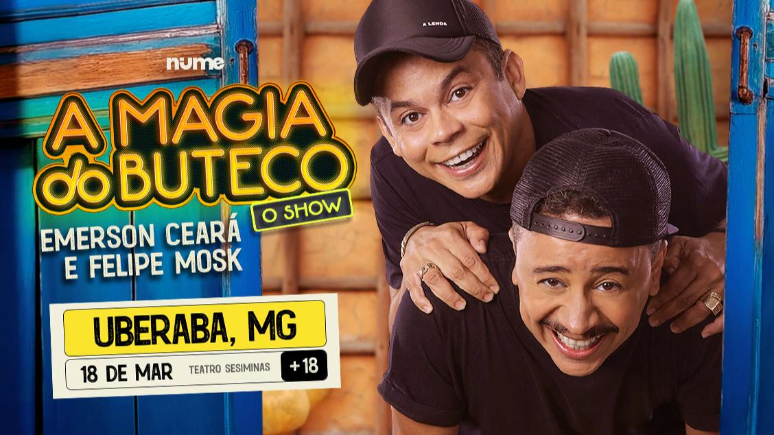 Imagem do evento Emerson Ceará e Felipe Mosk em UBERABA  A Magia do Buteco