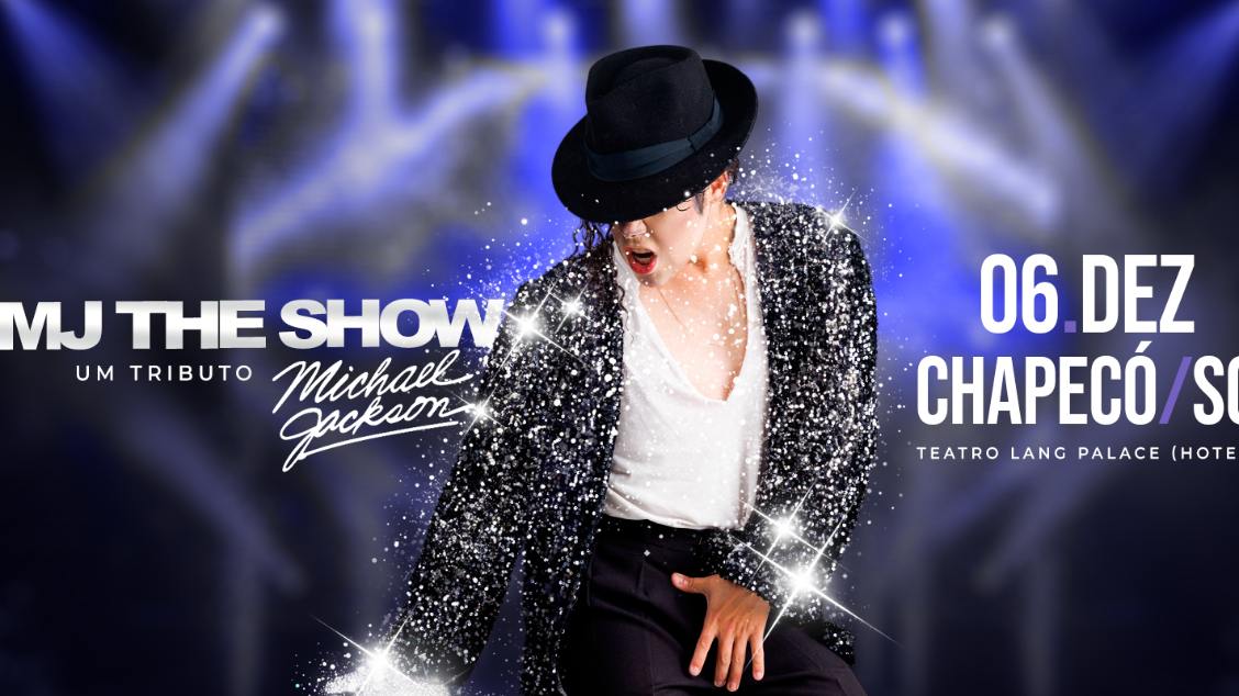 MJ The Show – Um Tributo a Michael Jackson em Chapecó/SC