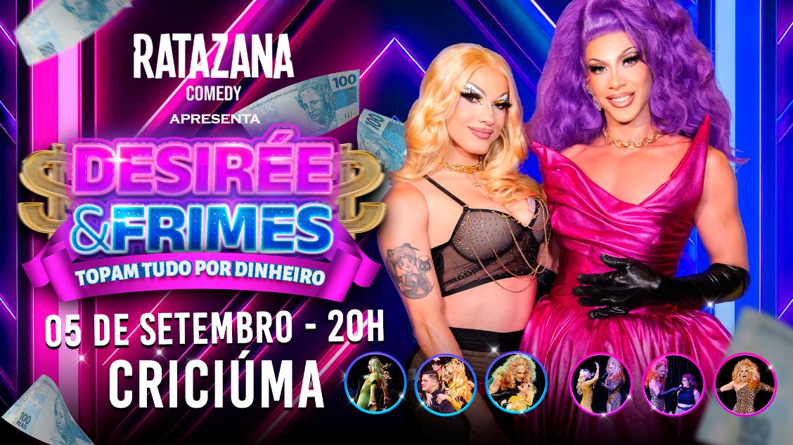 Imagem do evento DESIRÉE & FRIMES - Topam tudo por dinheiro