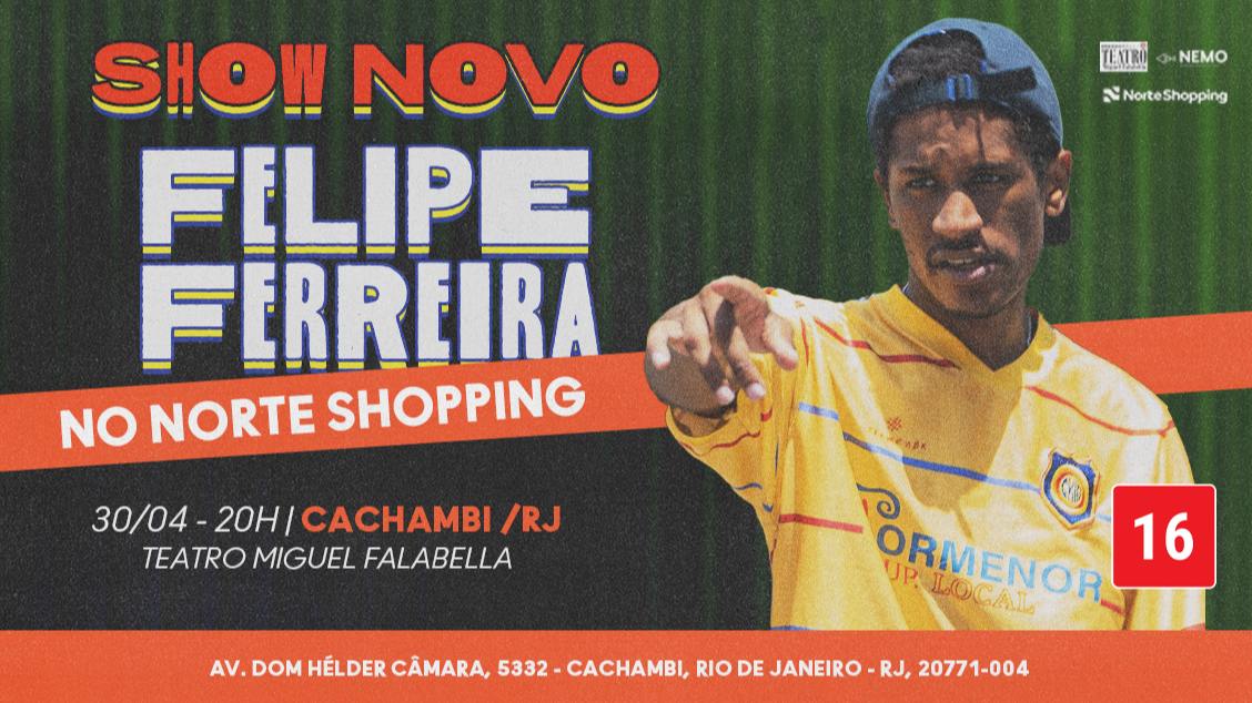 FELIPE FERREIRA - 'SHOW NOVO'