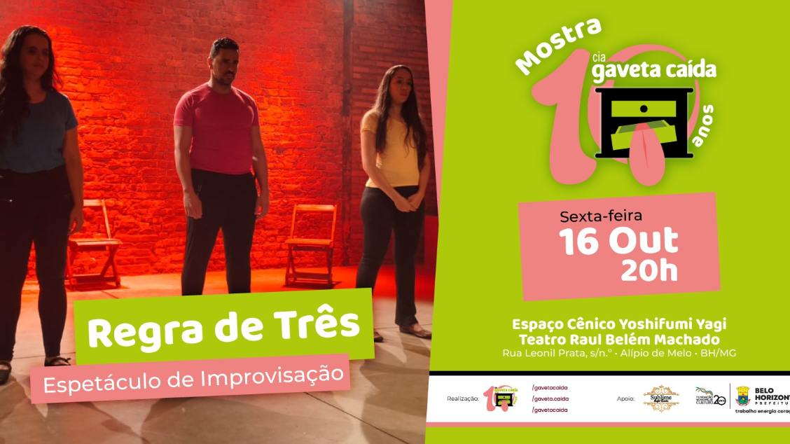 FESTIVAL 10 ANOS - MOSTRA CIA GAVETA CAÍDA: Espetáculo REGRA DE TRÊS