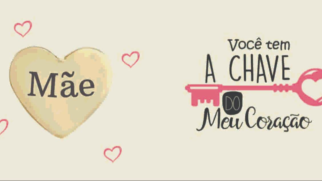 Imagem do evento MÃE, VC TEM A CHAVE DO MEU CORAÇÃO