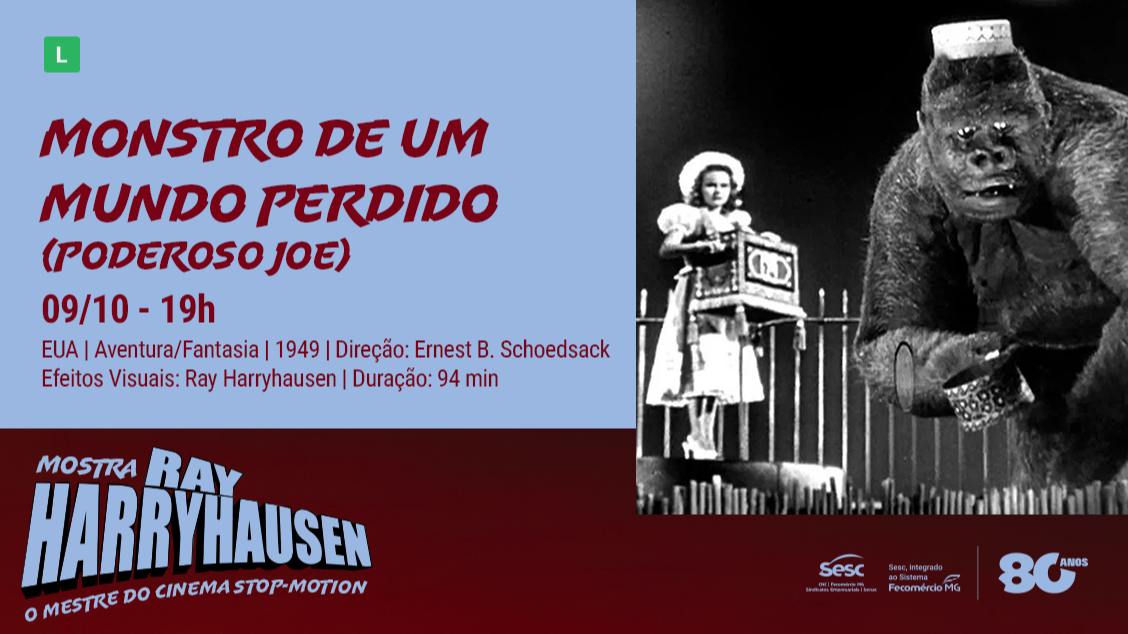Source image — MOSTRA RAY HARRYHAUSEN – O MESTRE DO CINEMA STOP-MOTION: MONSTRO DE UM MUNDO PERDIDO (PODEROSO JOE)