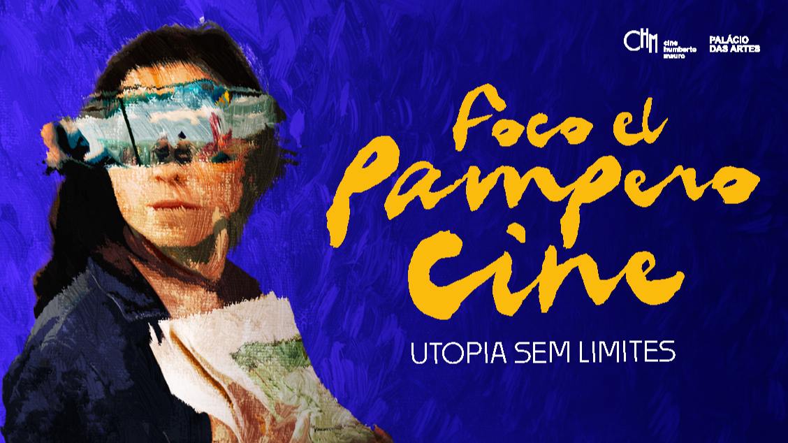 Trenque Lauquen FOCO EL PAMPERO CINE: UTOPIA SEM LIMITE
