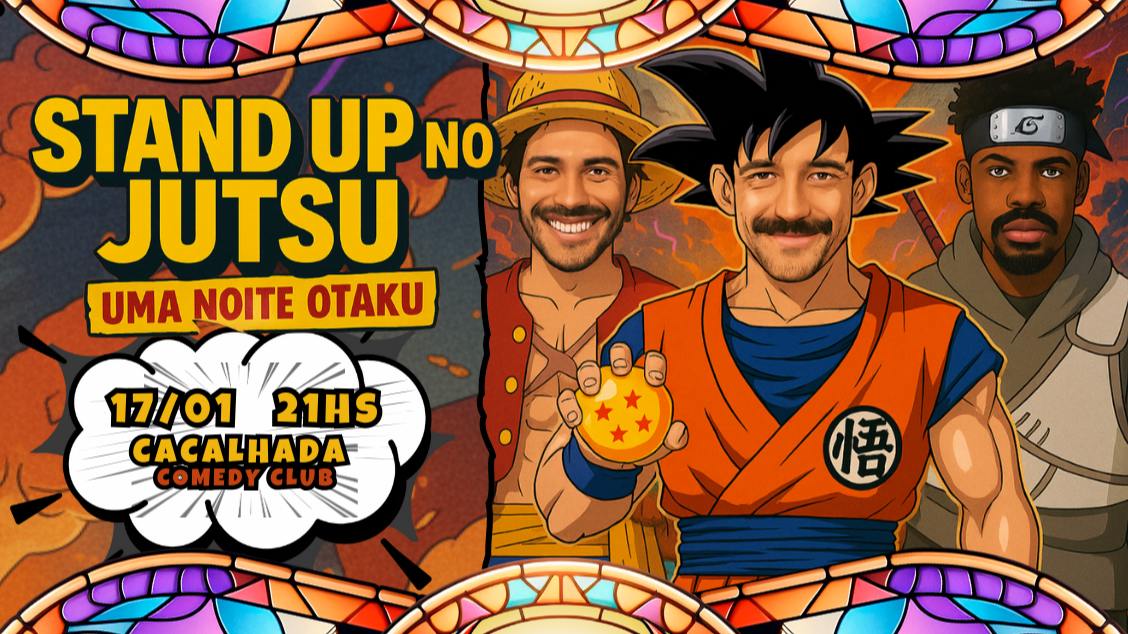 Imagem do evento STAND UP NO JUTSU - UM SHOW OTAKU