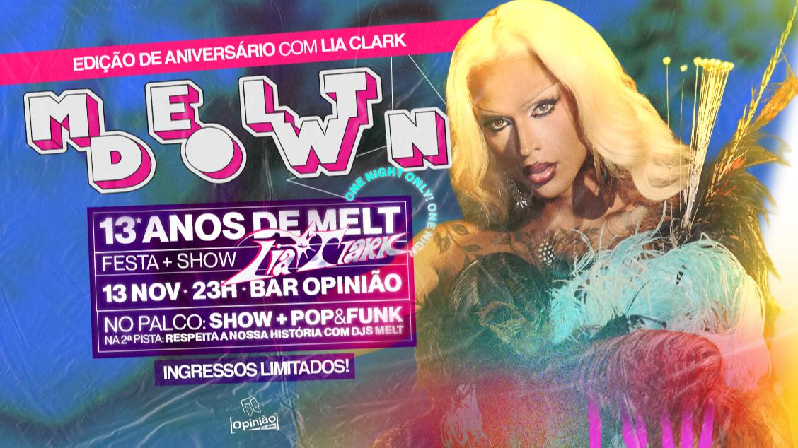 Imagem do evento MELTDOWN COM SHOW LIA CLARK - ANIVERSÁRIO DE 13 ANOS - 13/11/26