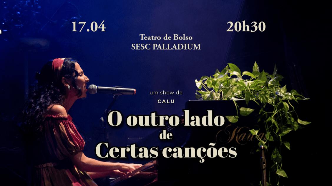 Imagem do evento O OUTRO LADO DE CERTAS CANÇÕES - UM SHOW DE CALU