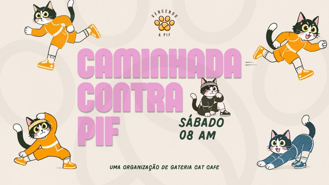 Imagem do evento Caminhada contra a PIF 🐾