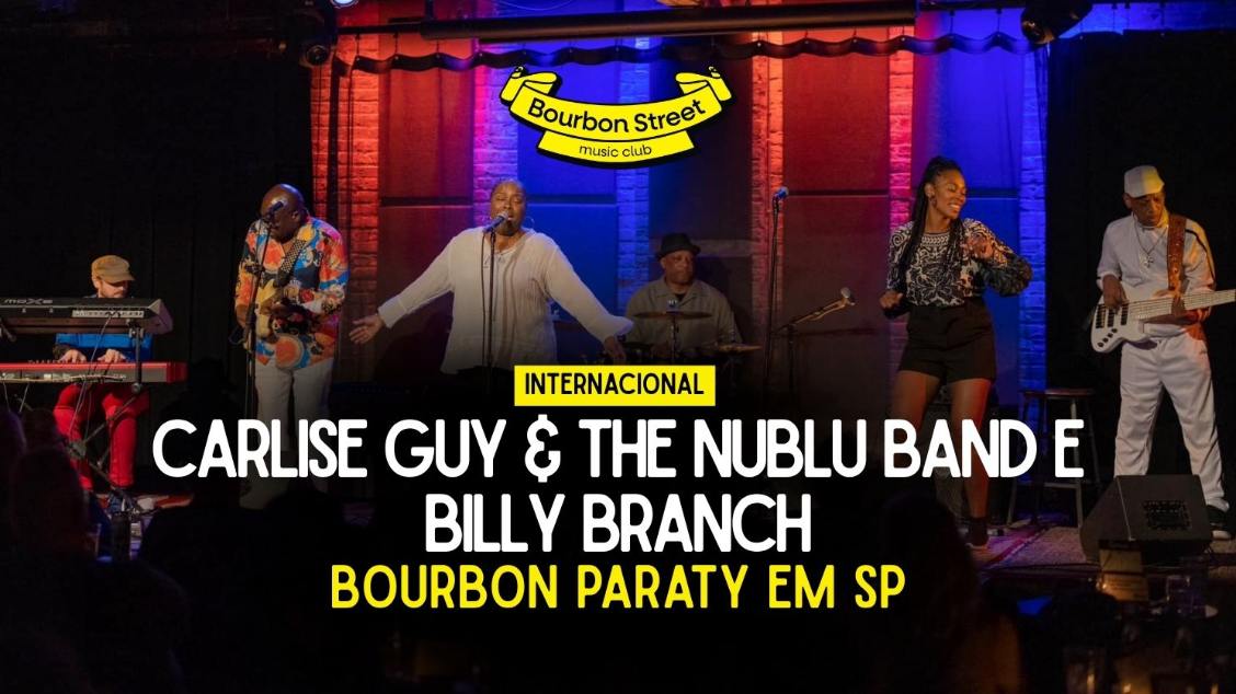Imagem do evento Carlise Guy & The Nublu Band e Billy Branch - Bourbon Paraty em SP