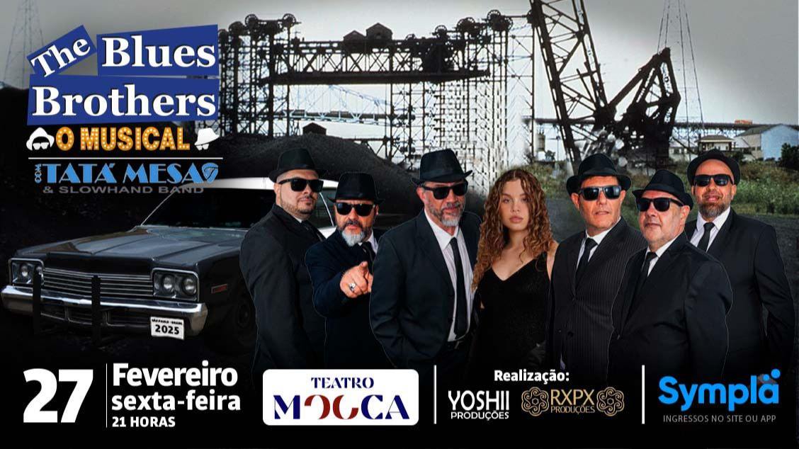Imagem do evento THE BLUES BROTHERS, O MUSICAL COM TATA MESA & SLOWHAND BAND