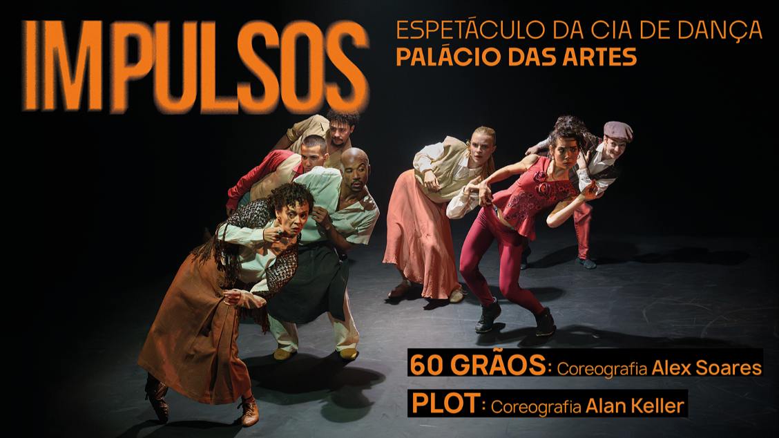 Imagem do evento IMPULSOS - CIA. DE DANÇA PALÁCIO DAS ARTES