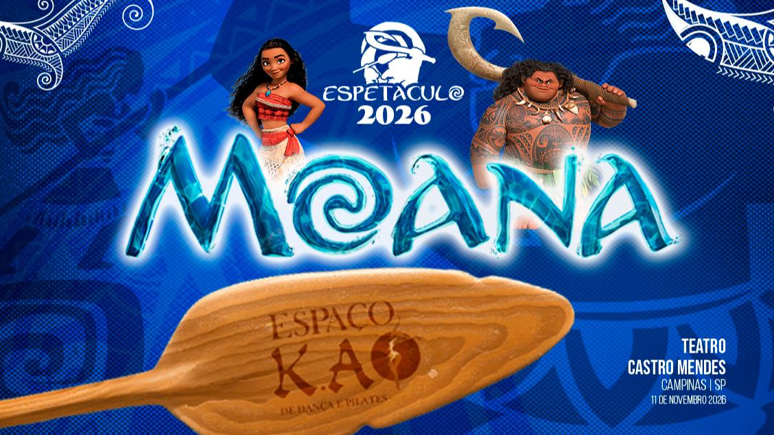 Imagem da fonte — MOANA - UM MAR DE AVENTURAS - ESPAÇO K.A. DANCE E PILATES