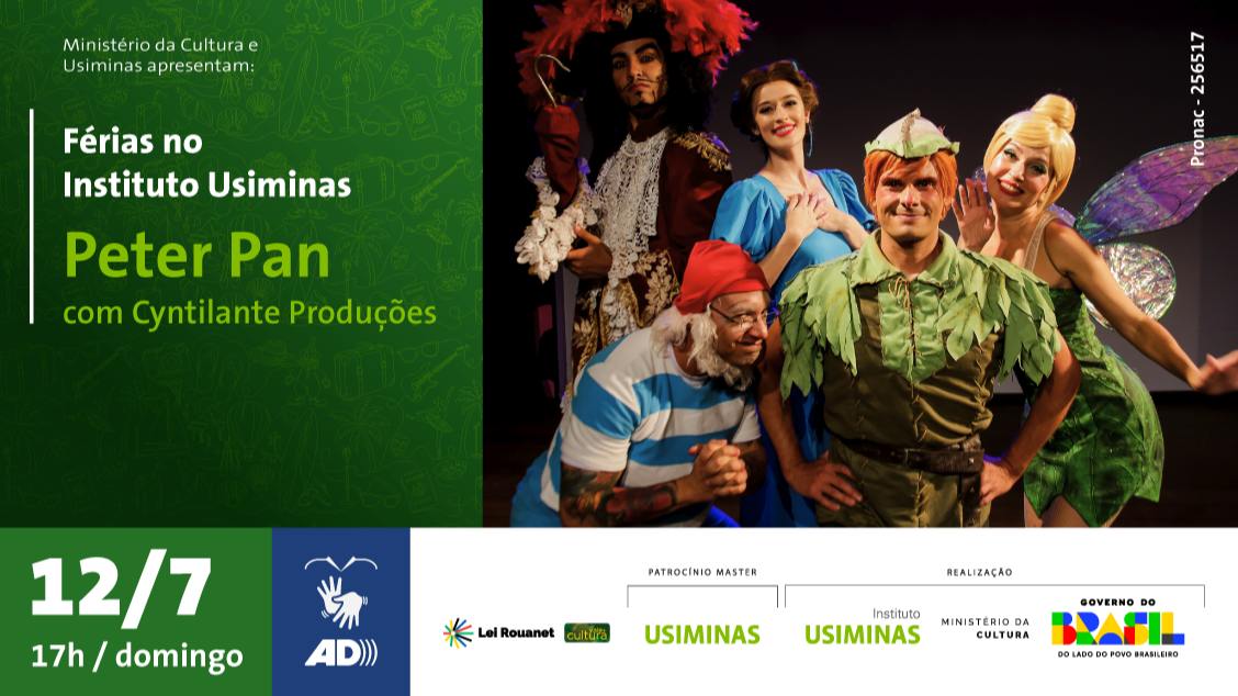 Imagem do evento PETER PAN COM CYNTILANTE PRODUÇÕES - FÉRIAS NO INSTITUTO USIMINAS