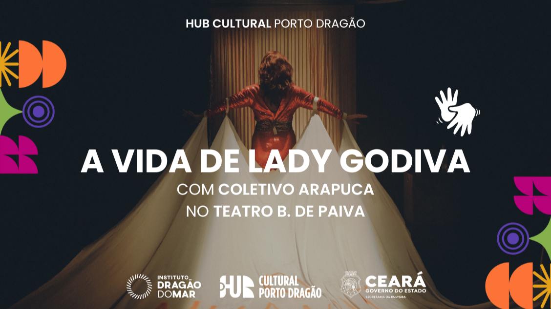 Imagem do evento Temporada 'A vida de Lady Godiva' com Coletivo Arapuca