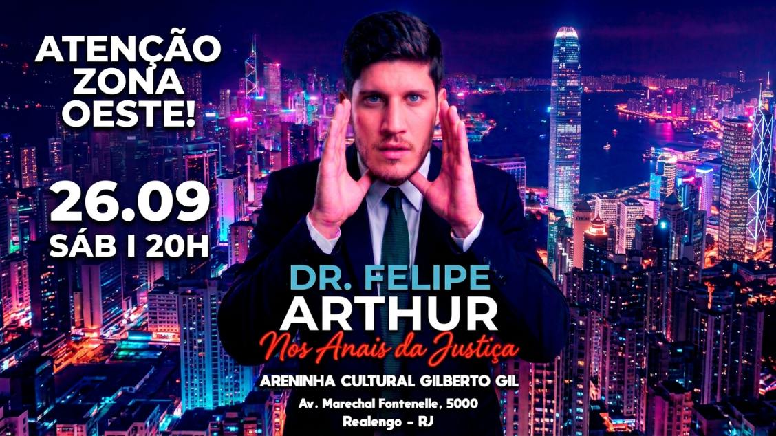 DR. FELIPE ARTHUR - STAND UP