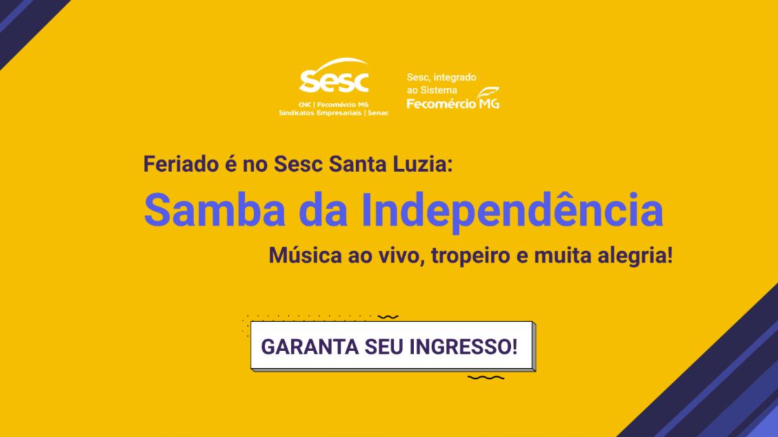 Imagem do evento Samba da Independência - Sesc Santa Luzia
