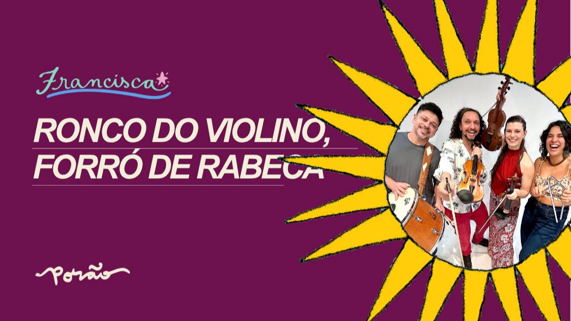 Ronco do Violino, Forró de Rabeca // Ricardo Herz, Vanille Goovaerts, Guegué Medeiros e Alice Vaz