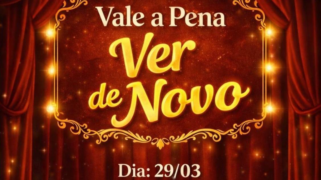 VALE A PENA VER DE NOVO