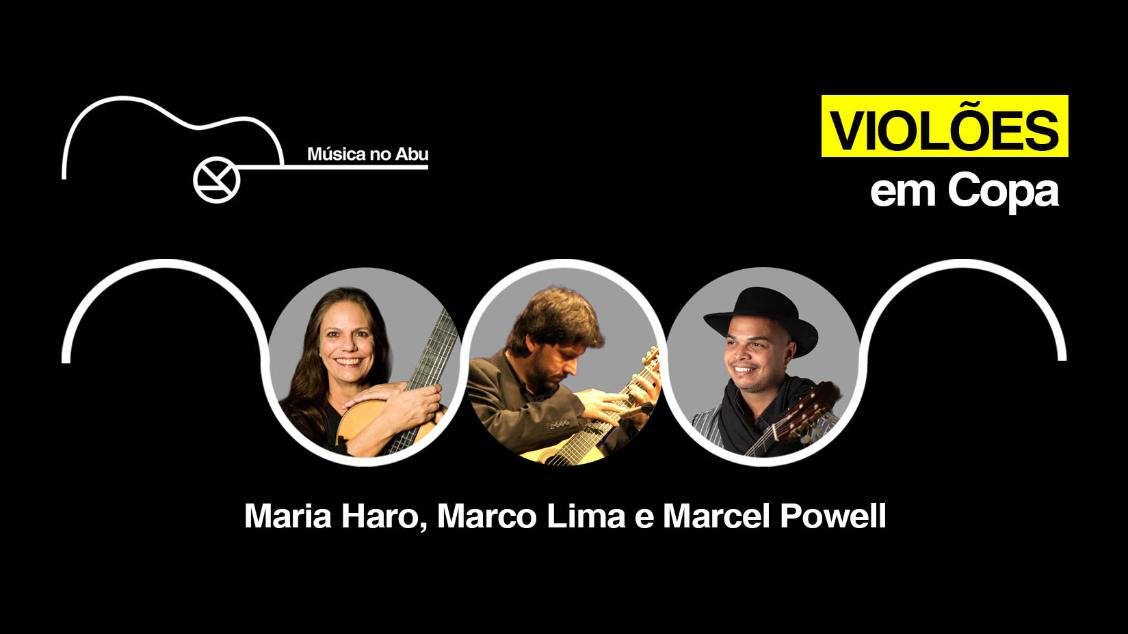 Violões em Copa  Maria Haro, Marco Lima e Marcel Powell