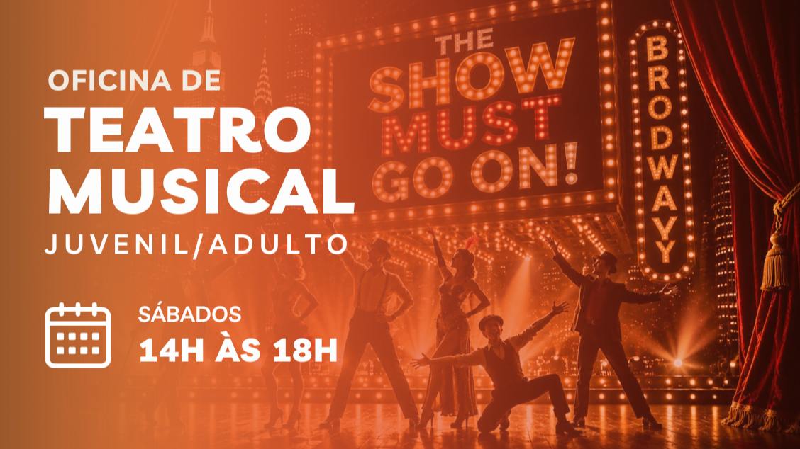Imagem do evento Oficina de Teatro Musical (Juvenil/Adulto)