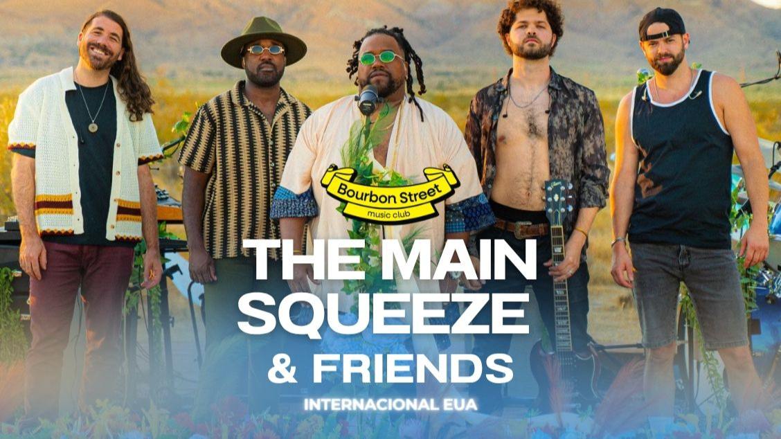 (EUA) The Main Squeeze & Friends