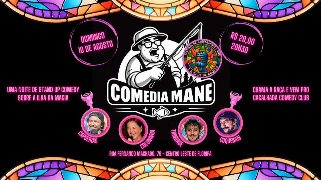 Imagem do evento Comédia Mané - Um show de Stand up sobre a ilha da magia!