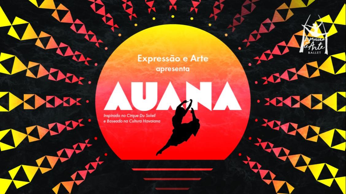 Imagem do evento AUANA - REAPRESENTAÇÃO - ACADEMIA EXPRESSÃO E ARTE BALLET