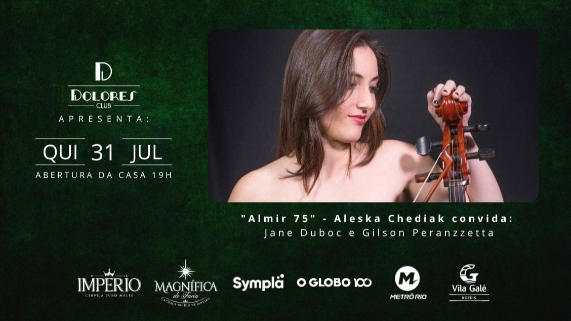 Imagem do evento 'ALMIR 75 - ALESKA CHEDIAK CONVIDA JANE DUBOC E GILSON PERANZZETTA' 31.07
