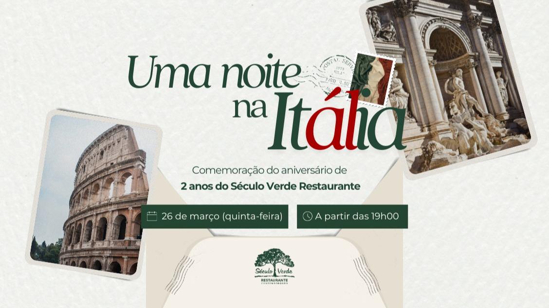 Imagem do evento Uma Noite na Itália  Aniversário de 2 anos do Século Verde Restaurante