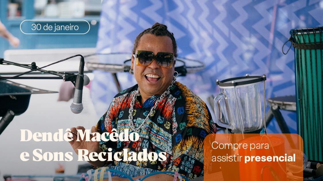 Imagem do evento Dendê Macedo & Sons Reciclados