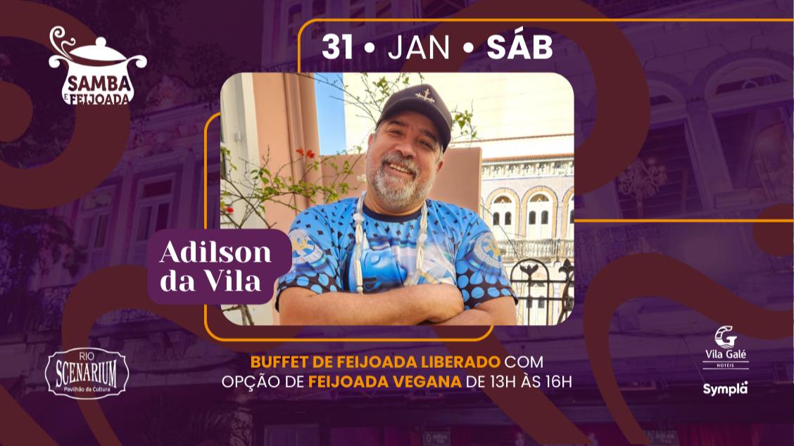Imagem do evento SAMBA & FEIJOADA COM ADILSON DA VILA NO RIO SCENARIUM  31.01