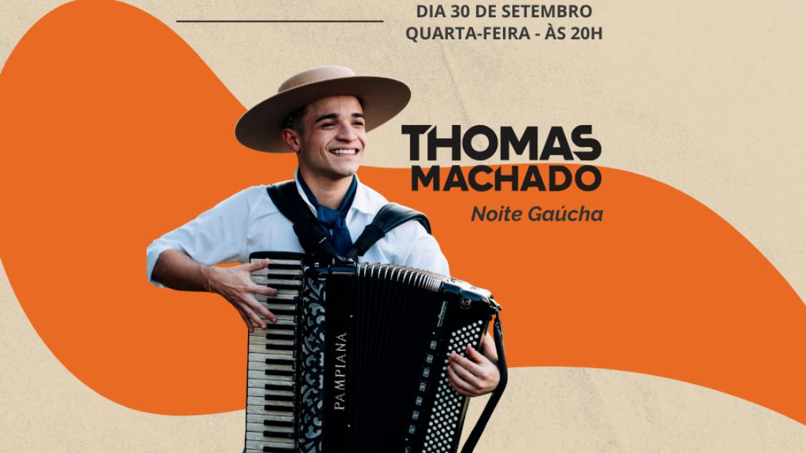 NOITE GAÚCHA TEATRO BANCÁRIOS COM THOMAS MACHADO E CONVIDADOS - EVENTO DE INGRESSO POPULAR