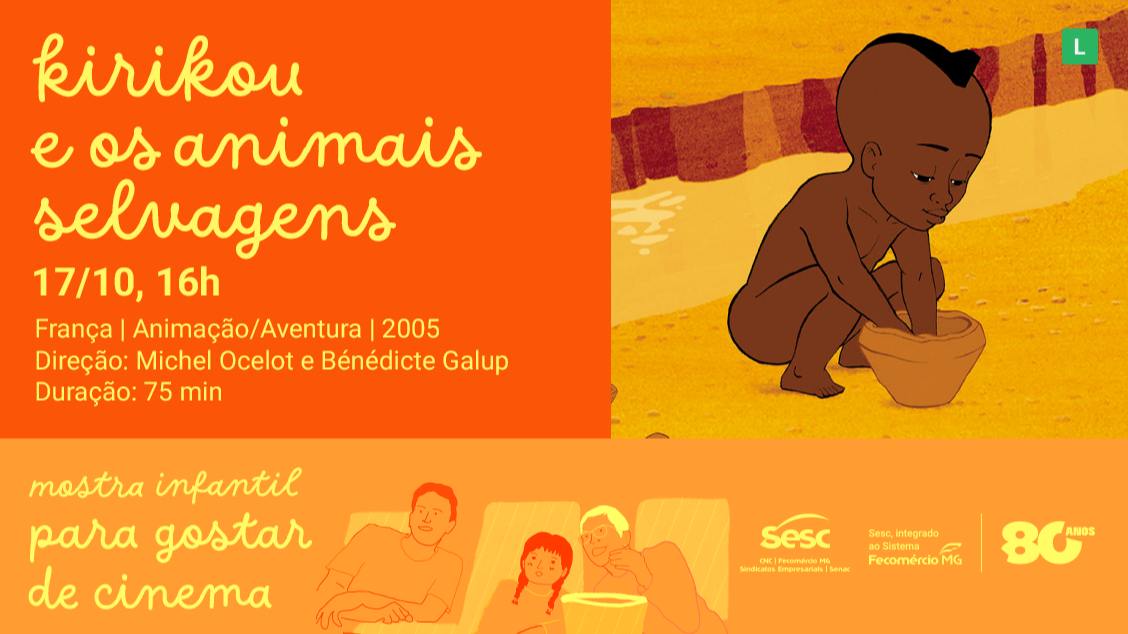 Imagem da fonte — MOSTRA PARA GOSTAR DE CINEMA: KIRIKOU E OS ANIMAIS SELVAGENS