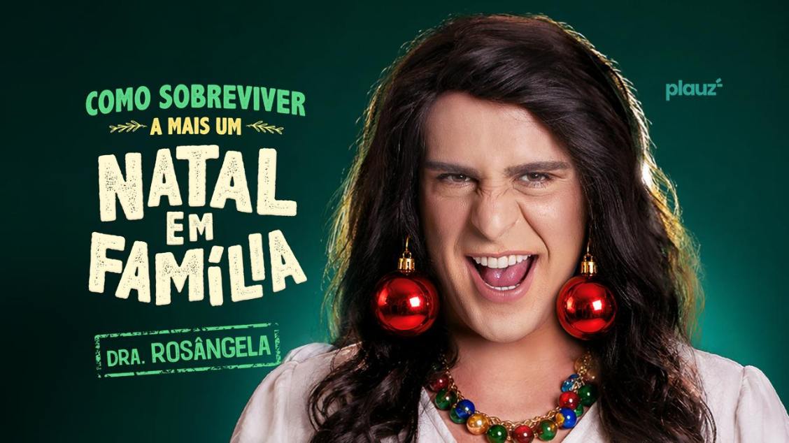 Índio Behn em Porto Alegre, RS Dra. Rosângela em: Como Sobreviver A Mais um Natal em Família - 18/12/26