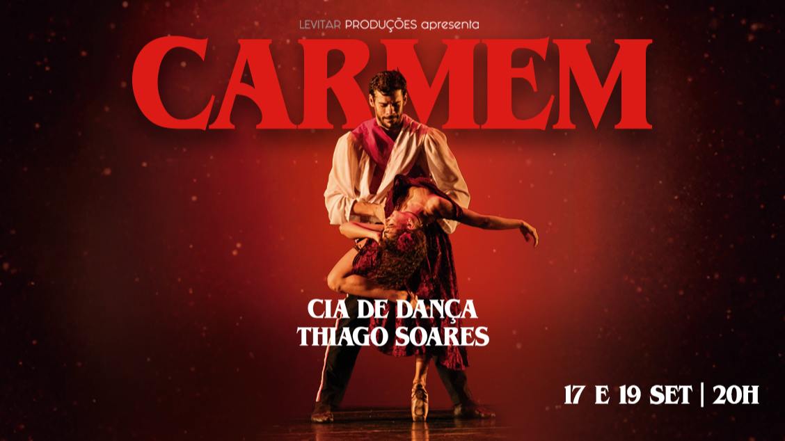Carmem, perigosamente livre I Cia de Dança Thiago Soares