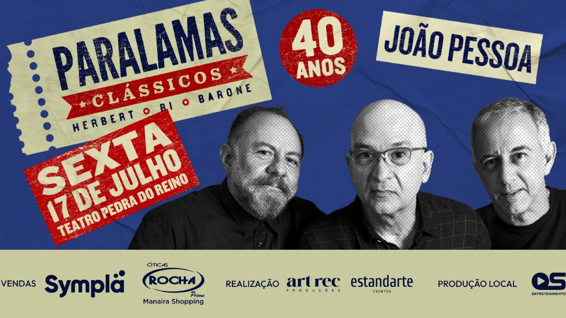 Imagem do evento PARALAMAS DO SUCESSO- 'CLÁSSICOS 40 ANOS'