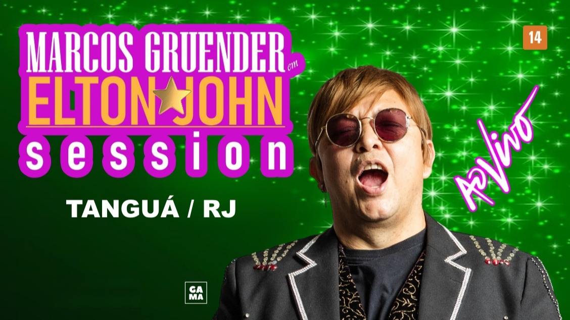 ELTON JOHN SESSION / TANGUÁ com Marcos Gruender