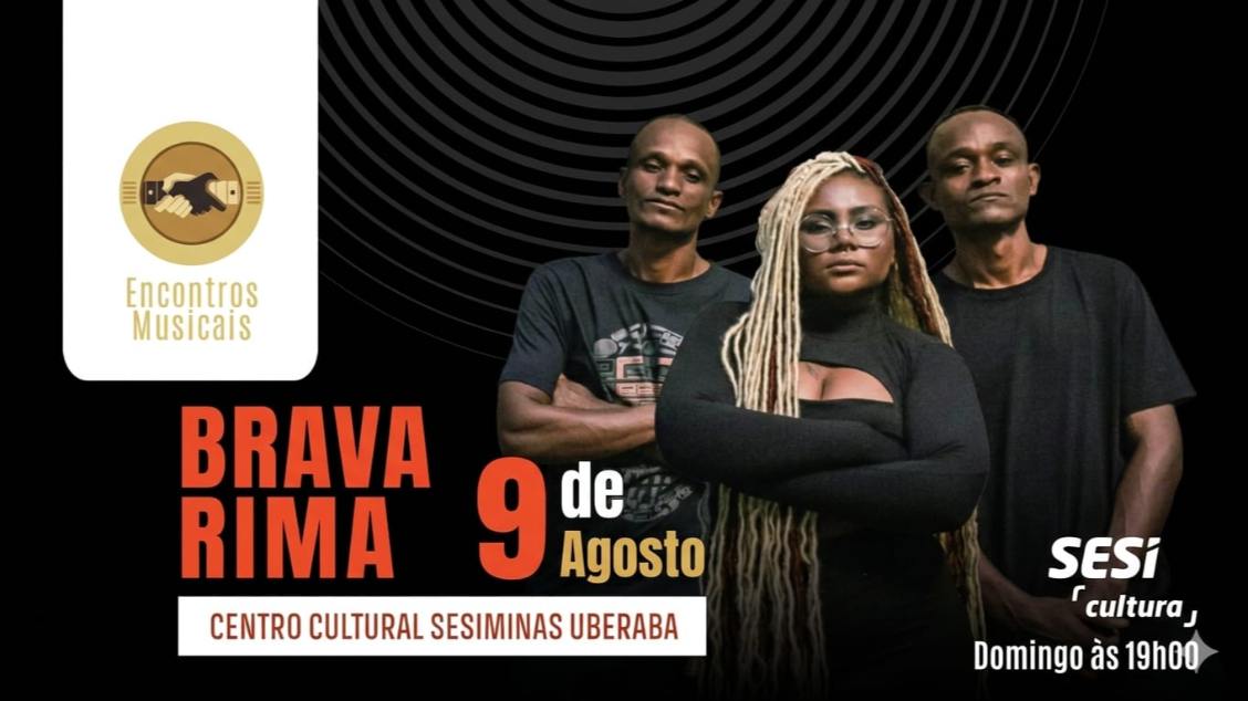 Imagem do evento ENCONTROS MUSICAIS UBERABA 2026 apresenta BRAVA RIMA