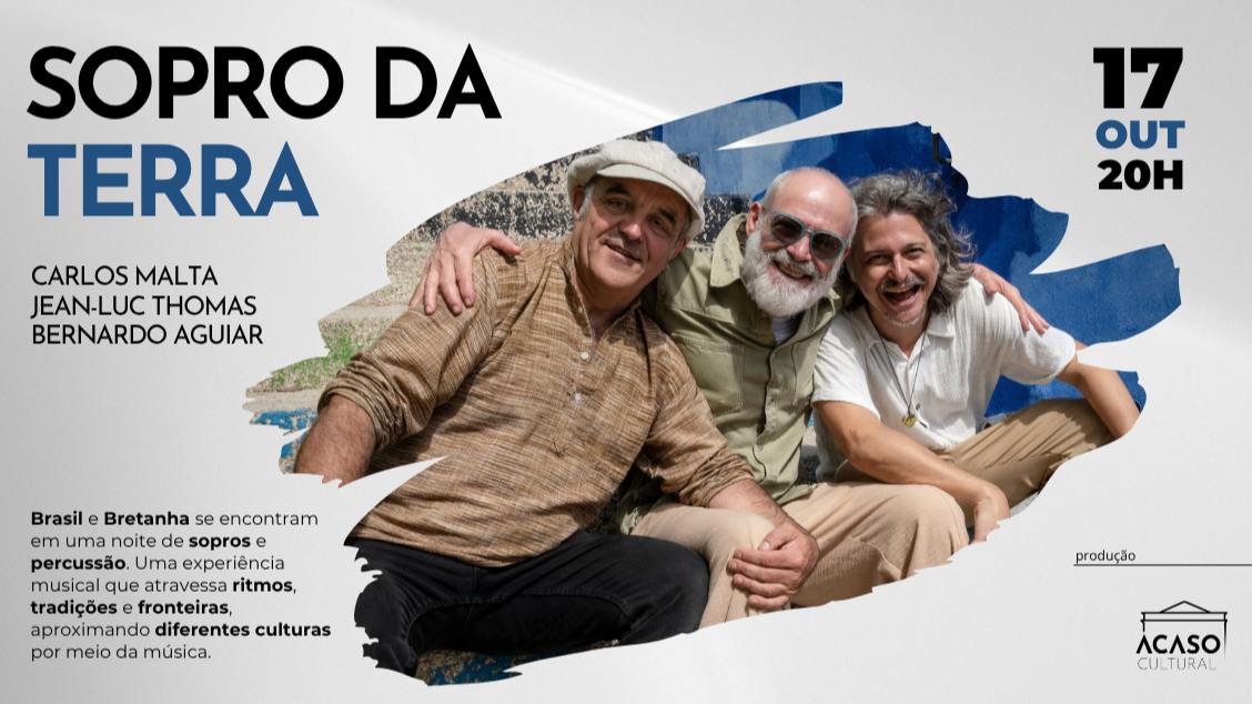 Sopro da Terra – Carlos Malta, Jean-Luc Thomas e Bernardo Aguiar