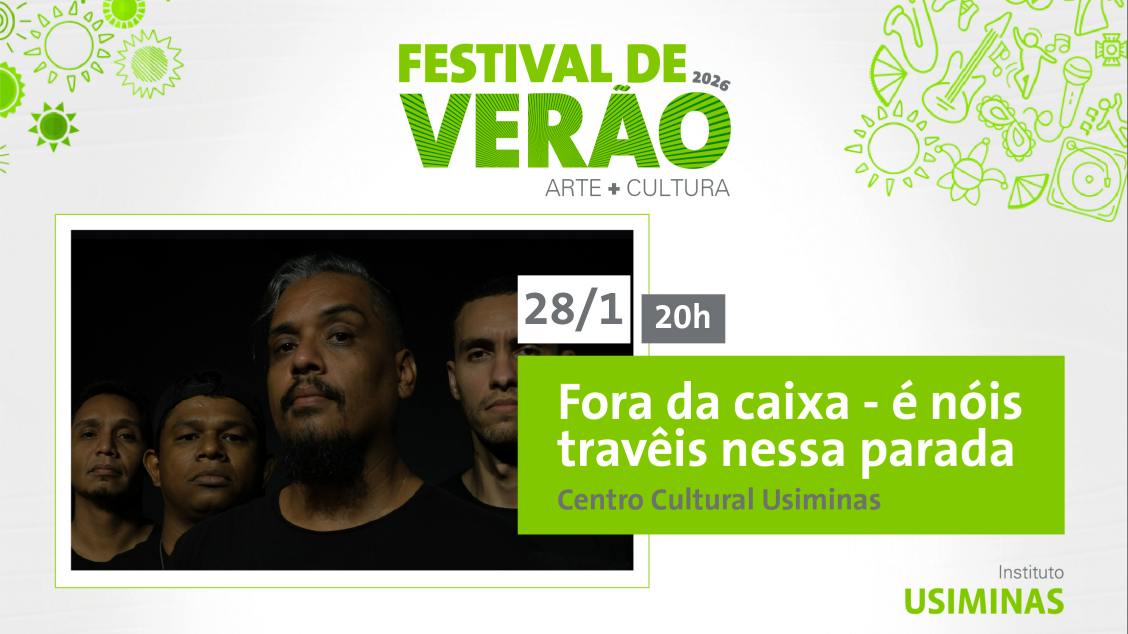 Imagem do evento FESTIVAL DE VERÃO 2026 - FORA DA CAIXA 'É NÓIS TRAVÊIS NESSA PARADA'