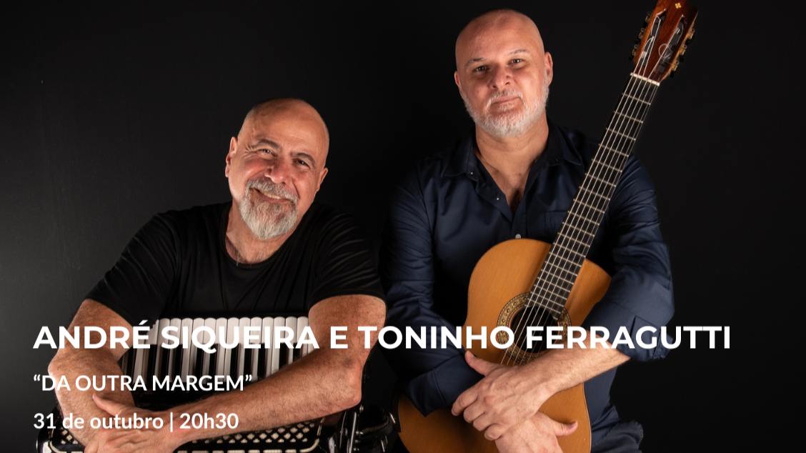 'Da Outra Margem' - Toninho Ferragutti e André Siqueira