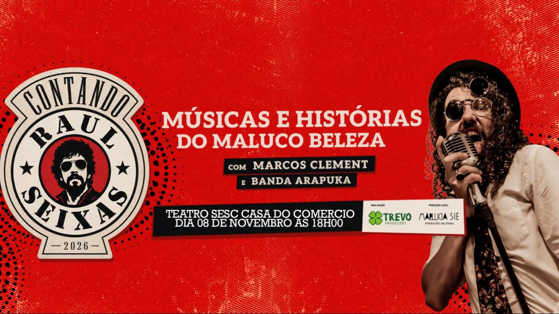 Source image — ESPETÁCULO MUSICAL CONTANDO RAUL SEIXAS COM MARCO CLEMENT E CONVIDADOS