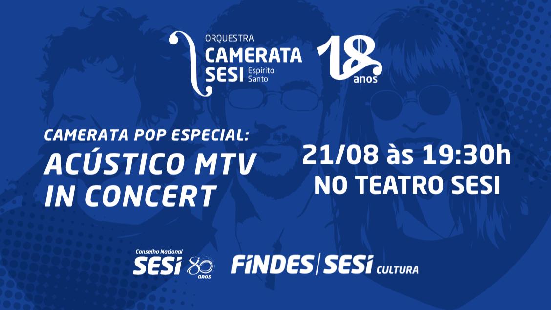 Orquestra Camerata Sesi - Temporada POP: MTV Acústico In Concert