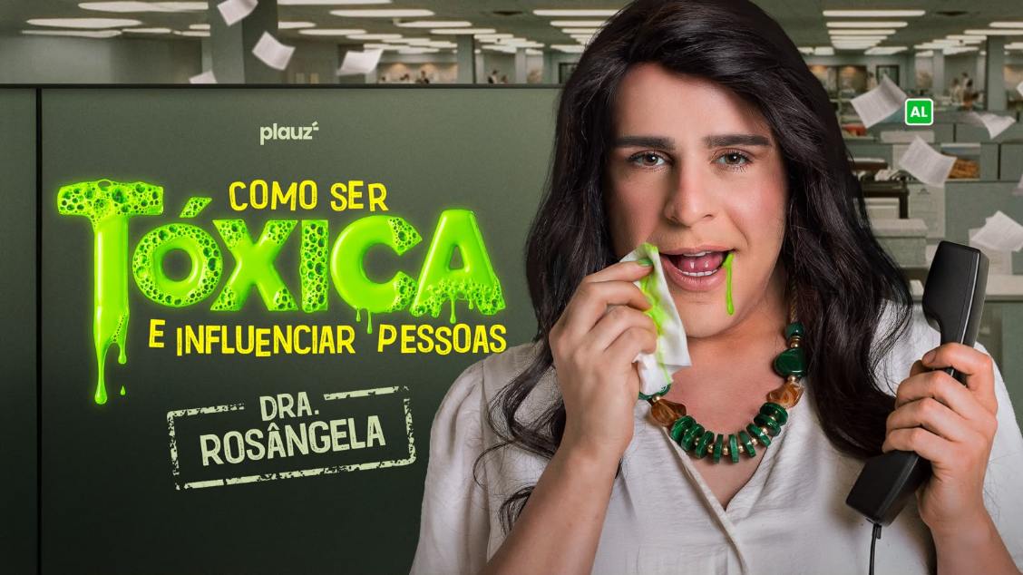 Dra. Rosângela em: Como Ser Tóxica e Influenciar Pessoas