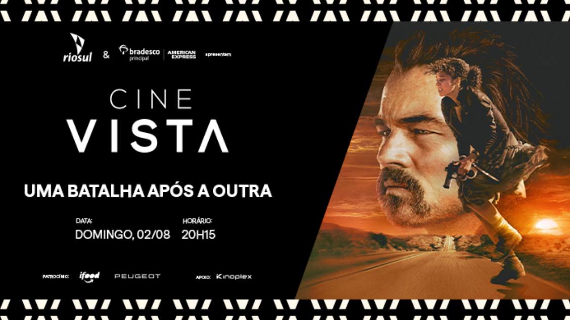CINE VISTA Uma Batalha Após a Outra