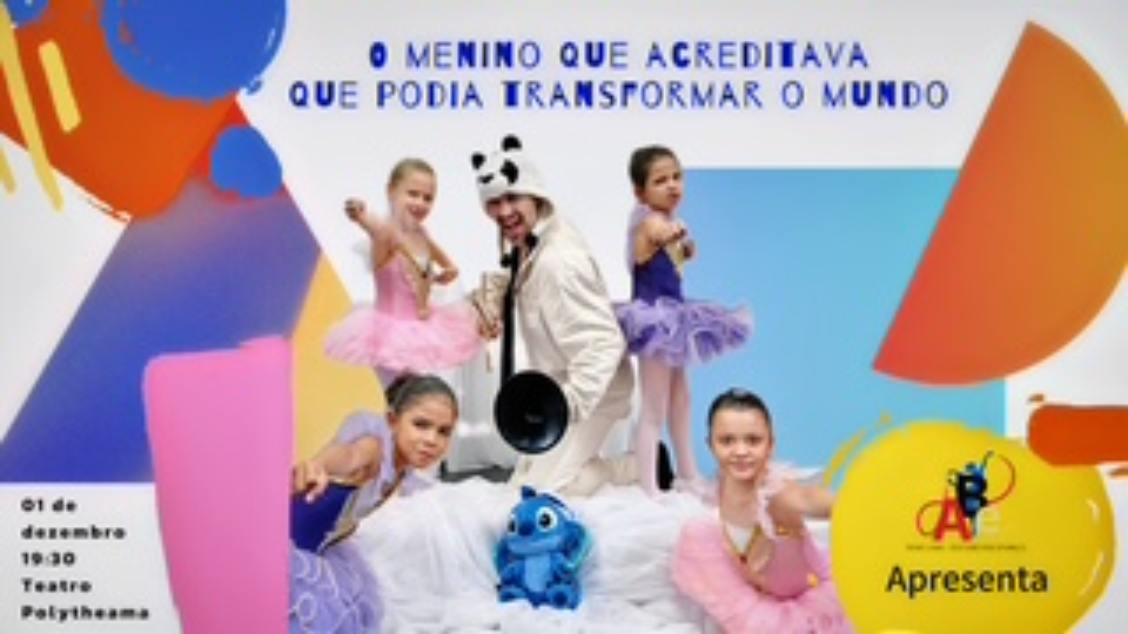 Imagem do evento VITRINE DE DANÇA  O MENINO QUE ACREDITAVA QUE PODIA TRANSFORMAR O MUNDO 