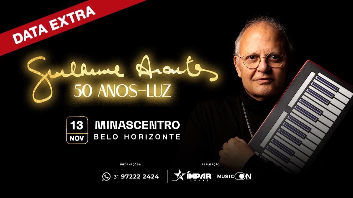 Imagem do evento GUILHERME ARANTES 50 ANOS-LUZ II