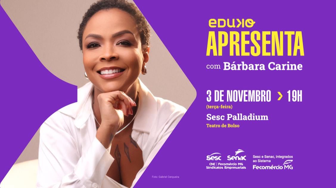 Immagine della fonte — EDUCAÇÃO EDUKO APRESENTA BÁRBARA CARINE