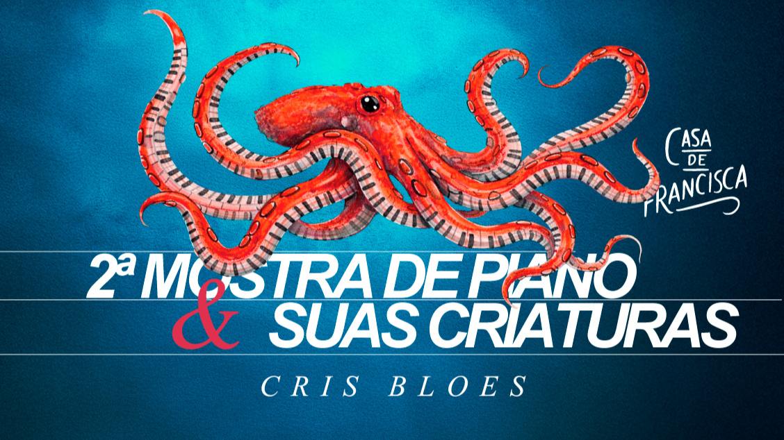Imagem da fonte — Cris Bloes // Vôo Livre // 2ª Mostra de Piano & Suas Criaturas